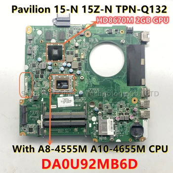 DA0U92MB6D0 Для HP Pavilion 15-N 15Z-N TPN-Q132 Материнская плата ноутбука с процессором A8-4555M A10 HD8670M 2 ГБ GPU 734824-001 737138-501 Изображение